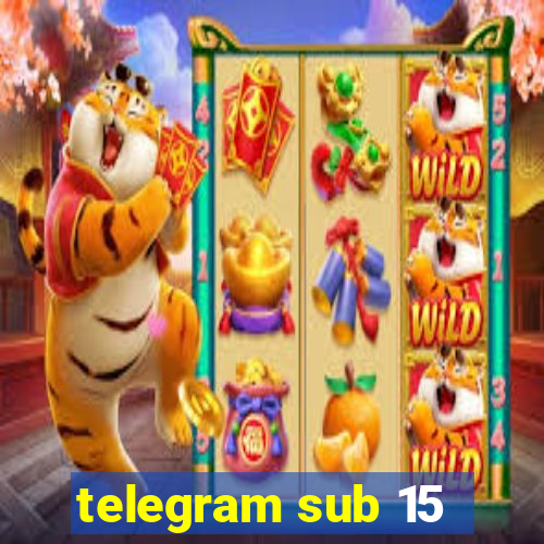 telegram sub 15